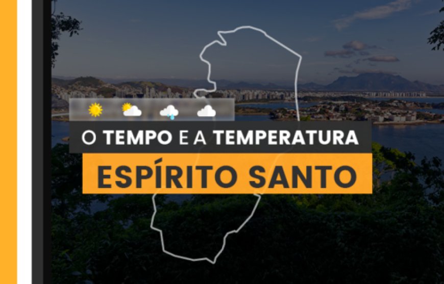 PREVISÃO DO TEMPO: quinta-feira (4) com tempo encoberto no Espírito Santo