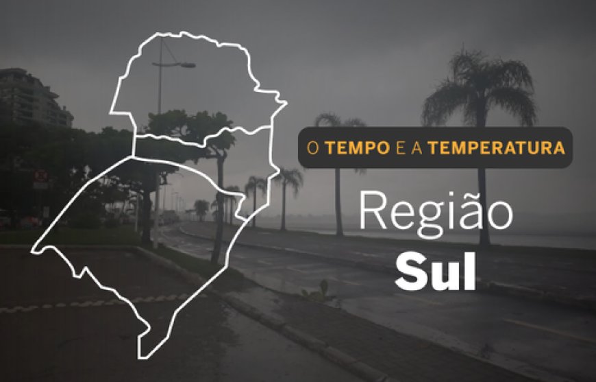 PREVISÃO DO TEMPO: domingo (28) chuvoso na região Sul